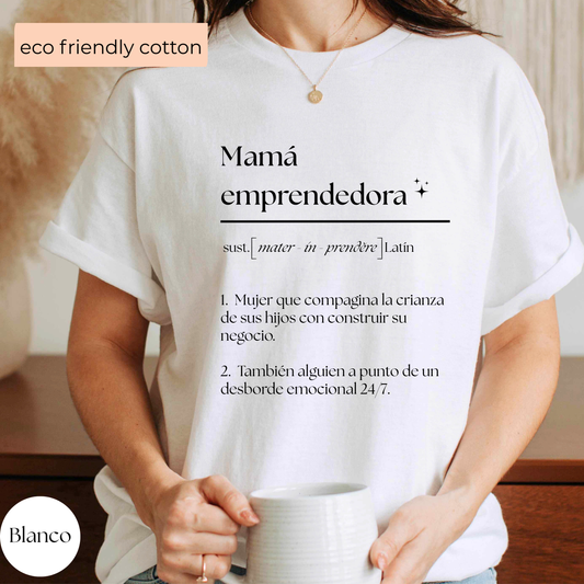 Camiseta Mamá Emprendedora Personalizada - Camiseta de algodón eco-friendly - Camiseta Personalizada para Mamá